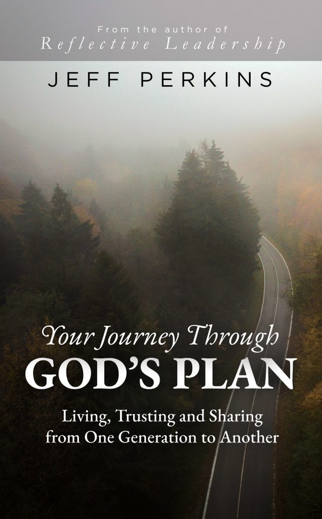 Your Journey Through God's Plan: Living, Trusting and Sharing from One Generation to Another